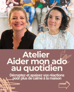Atelier aider mon ado au quotidien